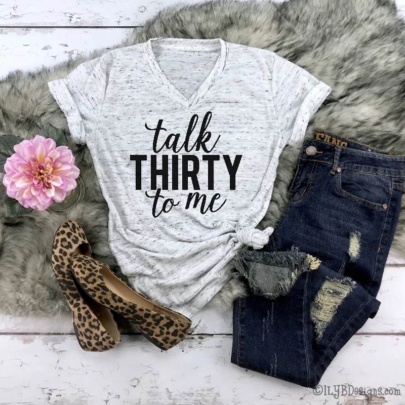 Talk Thirty to Me Shirt | 30th Birthday Shirt | Funny Birthday Shirts Relaxed Fit Short Blouse